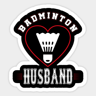 Husband Badminton Team Family Matching Gifts Funny Sports Lover Player Sticker